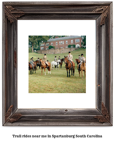 trail rides near me in Spartanburg, South Carolina